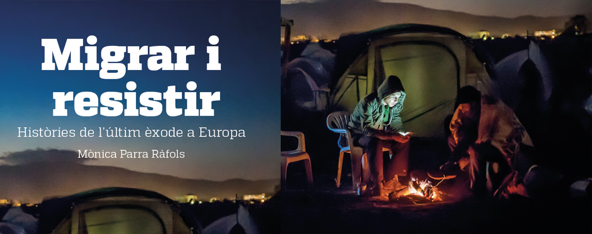 Migrar i resistir. Històries de l’últim exòde a Europa.