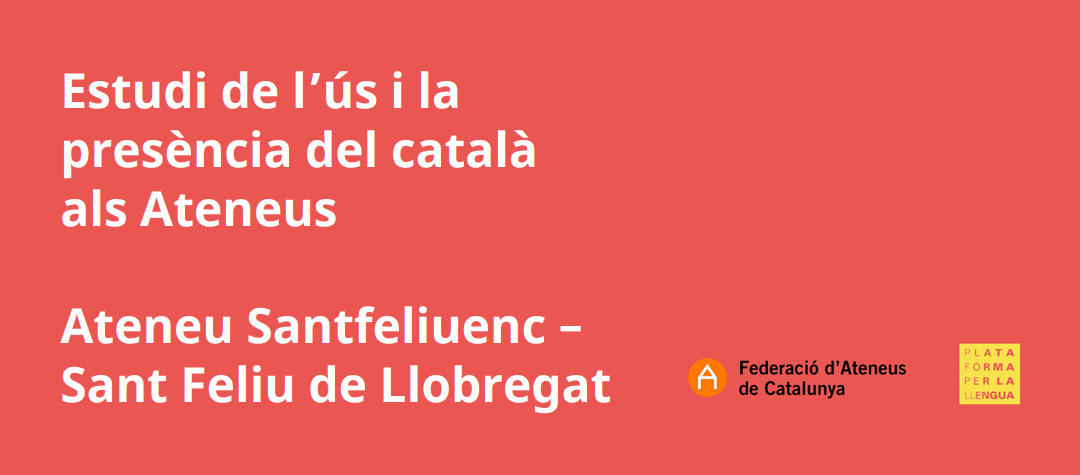El compromís de l’Ateneu Santfeliuenc amb el català queda avalat amb un informe de Plataforma per la Llengua