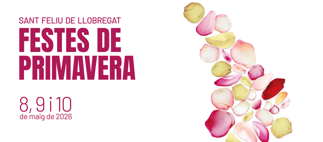 Ja és maig i arriben les Festes de Primavera de Sant Feliu de Llobregat