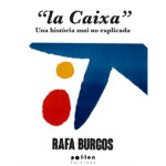 La Caixa. Una història mai explicada