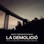 Cinta transportadora. La demolició